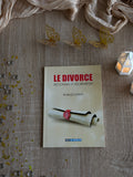 Le divorce: Ses causes et Ses remèdes